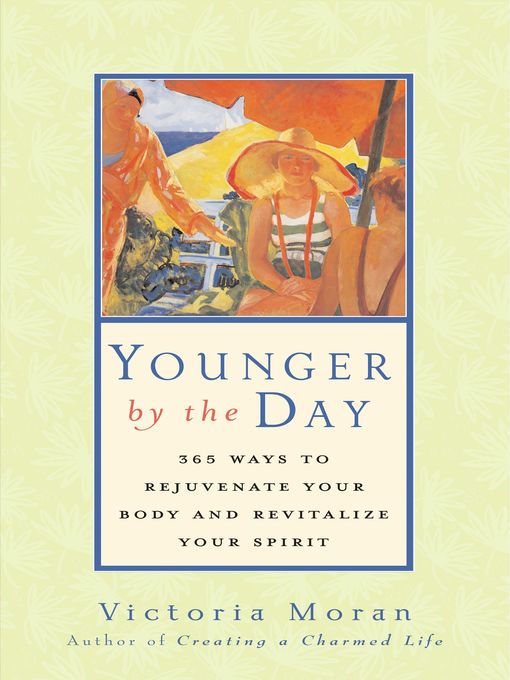 Title details for Younger by the Day by Victoria Moran - Available
